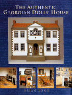 The Authentic Georgian Doll's House - Long, Brian
