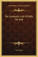 The Authentic Life Of Billy The Kid