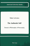 The Authentic Self: Toward a Philosophy of Personality