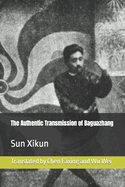 The Authentic Transmission of Baguazhang