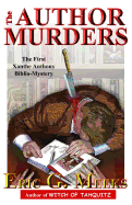 The Author Murders: The First Xanthe Anthony Biblio-Mystery