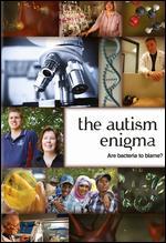 The Autism Enigma