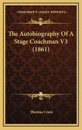 The Autobiography of a Stage Coachman V3 (1861)