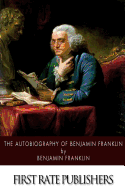 The Autobiography of Benjamin Franklin