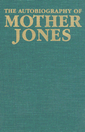 The Autobiography of Mother Jones