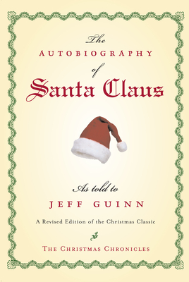 The Autobiography of Santa Claus: A Revised Edition of the Christmas Classic - Guinn, Jeff