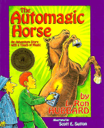 The Automagic Horse - Hubbard, L Ron