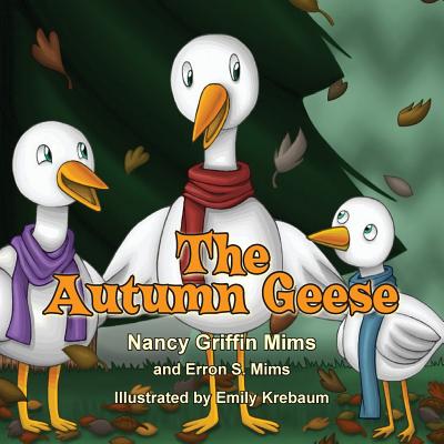 The Autumn Geese - Mims, Nancy Griffin, and Mims, Erron S