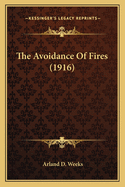 The Avoidance Of Fires (1916)