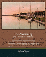 The Awakening and Selected Short Stories