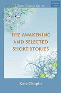 The Awakening and Selected Short Stories