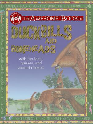 The Awesome Book of Duckbills and Boneheads: Awesome - Benton, Michael, Dr.