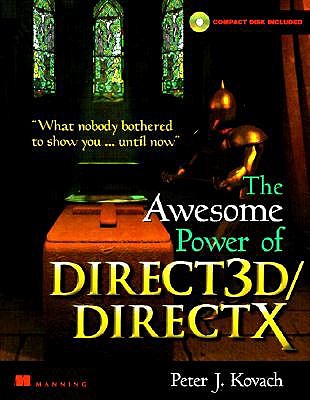 The Awesome Power of Direct3D/DirectX - Kovach, Peter J