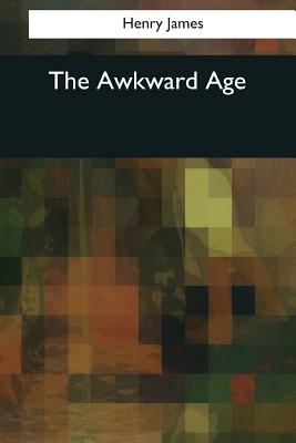 The Awkward Age - James, Henry