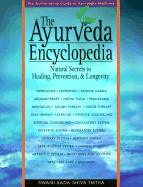 The Ayurveda Encyclopedia: Natural Secrets to Healing, Prevention & Longevity - Tirtha, Swami Sada Shiva