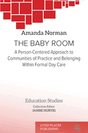 The Baby Room: A Person-Centred Approach to Communities of Practice and Belonging in Formal Daycare