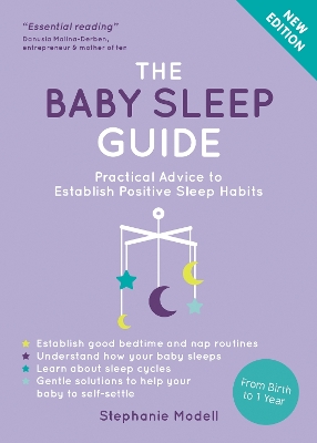 The Baby Sleep Guide: Practical Advice to Establish Positive Sleep Habits - Modell, Stephanie