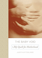The Baby Void: My Quest for Motherhood