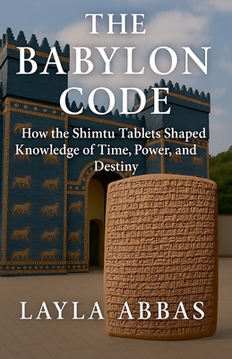The Babylon Code - Abbas, Layla