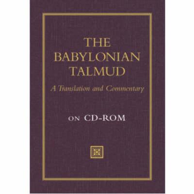 The Babylonian Talmud: A Translation and Commentary - Neusner, Jacob, Professor, PH.D.