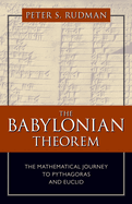 The Babylonian Theorem: The Mathematical Journey to Pythagoras and Euclid