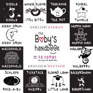 The Baby's Handbook: Bilingual (English / German) (Englisch / Deutsch) 21 Black and White Nursery Rhyme Songs, Itsy Bitsy Spider, Old Macdonald, Pat-A-Cake, Twinkle Twinkle, Rock-A-By Baby, and More: Engage Early Readers: Children's Learning Books
