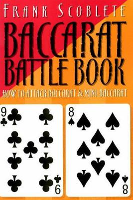 The Baccarat Battle Book - Scoblete, Frank