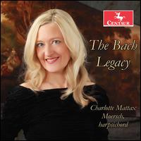 The Bach Legacy - Charlotte Mattax Moersch (harpsichord)
