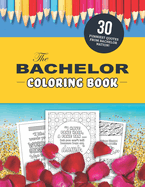 The Bachelor Coloring Book: The 30 Funniest Quotes from Bachelor Nation!