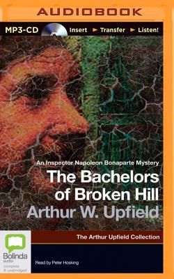 The Bachelors of Broken Hill - Upfield, Arthur W, and Hosking, Peter (Read by)