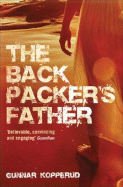 The Backpacker's Father - Kopperud, Gunnar, and Jamieson, Christopher (Translated by)