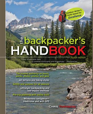 The Backpacker's Handbook, 4th Edition - Townsend, Chris