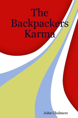 The Backpackers Karma - Chalmers, John