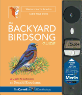 The Backyard Birdsong Guide: Western North America: A Guide to Listening