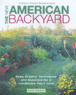 The Backyard Idea Book: Easy Organic Techniques and Solutions for a Landscape You'll Love