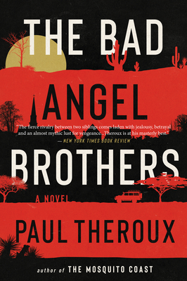 The Bad Angel Brothers - Theroux, Paul