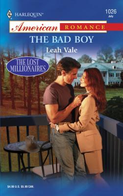 The Bad Boy: The Lost Millionaires - Vale, Leah