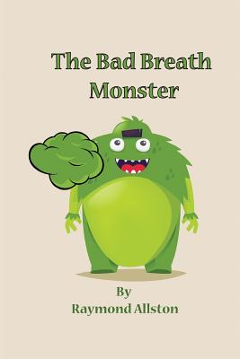 The Bad Breath Monster - Allston, Raymond