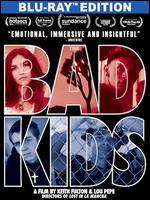 The Bad Kids [Blu-ray]