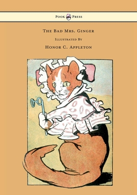 The Bad Mrs. Ginger Illustrated by Honor Appleton - 