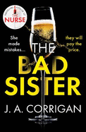 The Bad Sister: A tense and emotional psychological thriller with an unforgettable ending