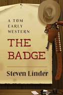 The Badge: A Tom Early Western