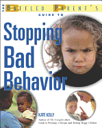 The Baffled Parent's Guide to Stopping Bad Behavior
