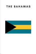 The Bahamas: Country Flag A5 Notebook (6 X 9 In) to Write in with 120 Pages White Paper Journal / Planner / Notepad