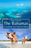 The Bahamas: Everything You Need to Know