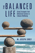The Balanced Life: Using Strategies from Behavioral Science to Enhance Wellbeing