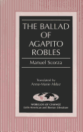 The Ballad of Agapito Robles: Translated by Anna-Marie Aldaz - March, Kathleen N (Editor), and Aldaz, Anna-Marie