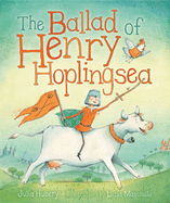 The Ballad of Henry Hoplingsea: Little Hare Books