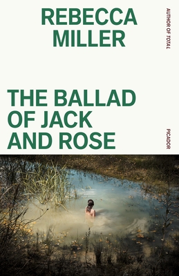 The Ballad of Jack and Rose - Miller, Rebecca