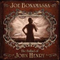 The Ballad of John Henry [LP] - Joe Bonamassa